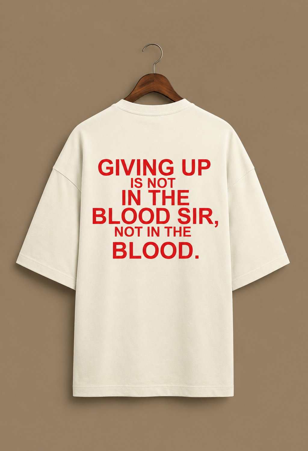 'Giving up is not it the blood' Unisex Terry Oversized Tee