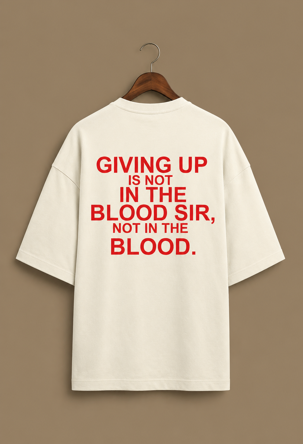 'Giving up is not it the blood' Unisex Terry Oversized Tee
